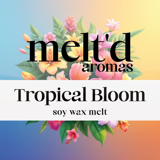 Tropical Bloom - Wax Melt